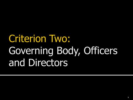 1. Expectations of Board Members Officers Executive Committee Committees Board Meetings Financial Responsibilities Strategic Planning 2.