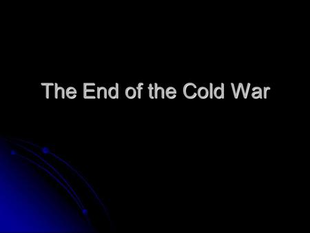 The End of the Cold War. Trudeau’s Foreign Policy P.E.T wanted Canada to be less dependent. on US P.E.T wanted Canada to be less dependent. on US Officially.