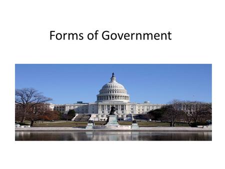 Forms of Government.