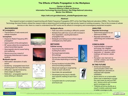 The Effects of Radio Propagation in the Workplace Carolyn Jo Shields Research Alliance in Math and Science Information Technology Services Division, Oak.