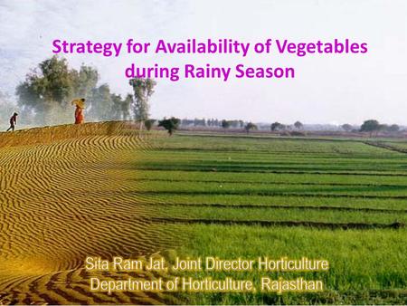 Strategy for Availability of Vegetables during Rainy Season.