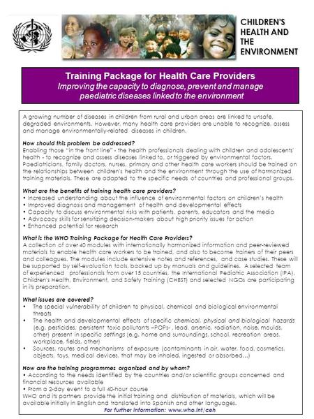 A growing number of diseases in children from rural and urban areas are linked to unsafe, degraded environments. However, many health care providers are.