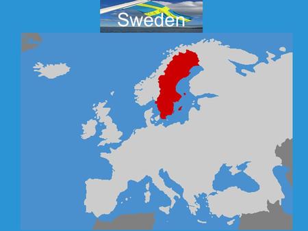 Sweden.