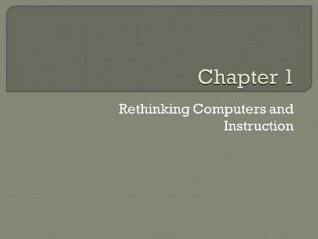 Rethinking Computers and Instruction.  2007 report released by ISTE (International Society for Technology in Education).  Indicates ALL students, regardless.