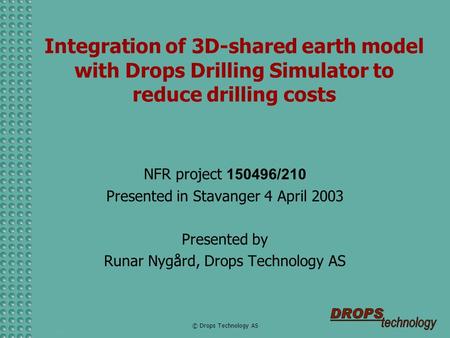 NFR project /210 Presented in Stavanger 4 April 2003 Presented by