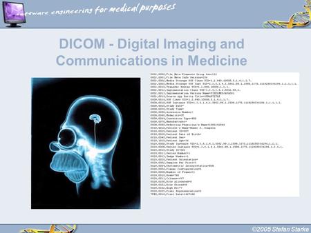 DICOM - Digital Imaging and Communications in Medicine