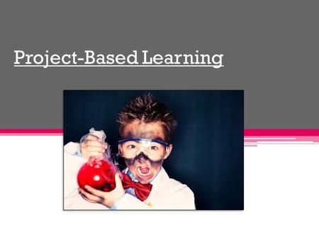 Project-Based Learning