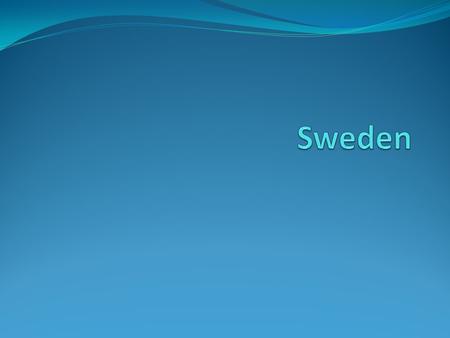 Sweden’s Economy Sweden’s economy: mix of capitalism and socialism. Cradle-to-grave since 1932 Large, privately owned industries An abundance of public.