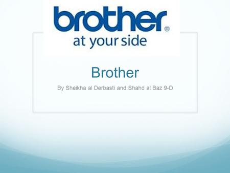 Brother By Sheikha al Derbasti and Shahd al Baz 9-D.