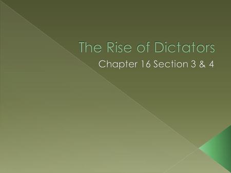  Between 1919-1940 › All European countries except G.B., France, Sweden, and Finland adopted some form of dictatorial government  Totalitarian States.