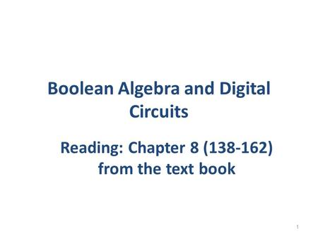 Boolean Algebra and Digital Circuits