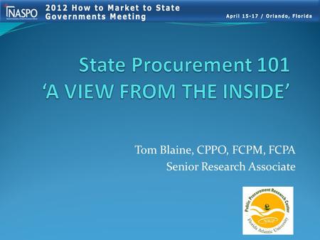 Tom Blaine, CPPO, FCPM, FCPA Senior Research Associate.