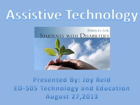 Allows individuals with disabilities to improve and maximize their functional capabilities. Allows individuals with disabilities and the IEP team to select.