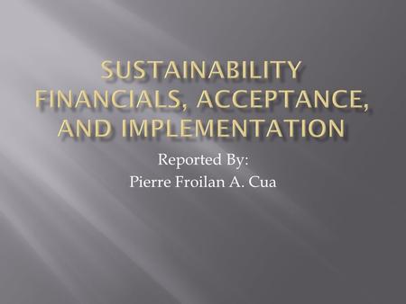 Reported By: Pierre Froilan A. Cua.  Life cycle analysis is the primary tool to analyze green buildings versus the traditional design, construction,