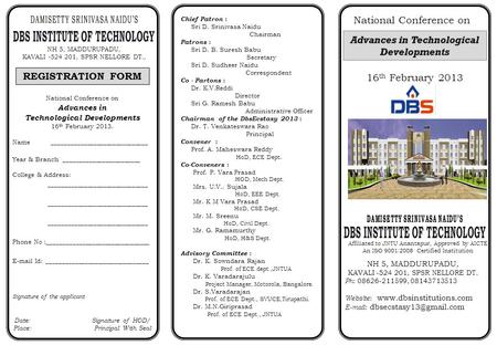 National Conference on Advances in Technological Developments 16 th February 2013 Organized by NH 5, MADDURUPADU, KAVALI -524 201, SPSR NELLORE DT., REGISTRATION.