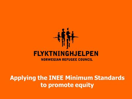 Applying the INEE Minimum Standards to promote equity.