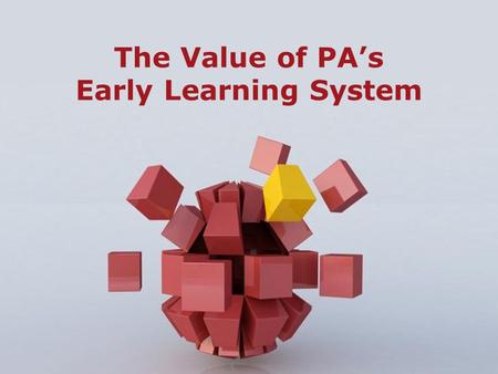 The Value of PA’s Early Learning System. OCDEL promotes opportunities for all Pennsylvania children and families by building systems and providing supports.