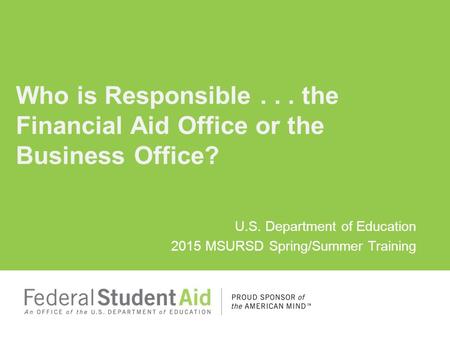 Who is Responsible the Financial Aid Office or the Business Office?