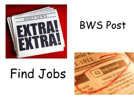 BWS Post Find Jobs. Position 1 - Librarian J5-J6 boys or girls Well organised.