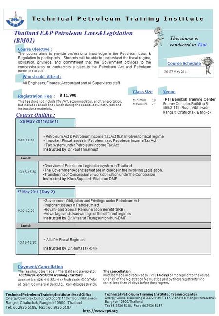 Registration Fee : This fee does not include 7% VAT, accommodation, and transportation, but include 2 break and a lunch during the session day, instruction.