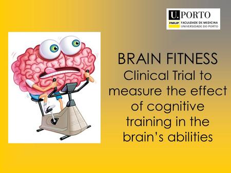 BRAIN FITNESS Clinical Trial to measure the effect of cognitive training in the brain’s abilities.