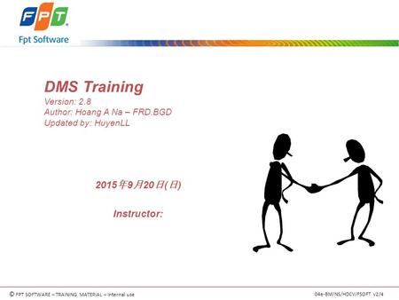 DMS Training 2017年4月22日(土) Instructor: