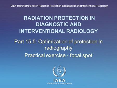 RADIATION PROTECTION IN DIAGNOSTIC AND INTERVENTIONAL RADIOLOGY