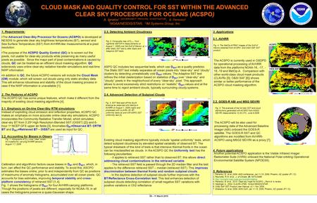 Center for Satellite Applications and Research (STAR) Review 09 – 11 March 2010 CLOUD MASK AND QUALITY CONTROL FOR SST WITHIN THE ADVANCED CLEAR SKY PROCESSOR.