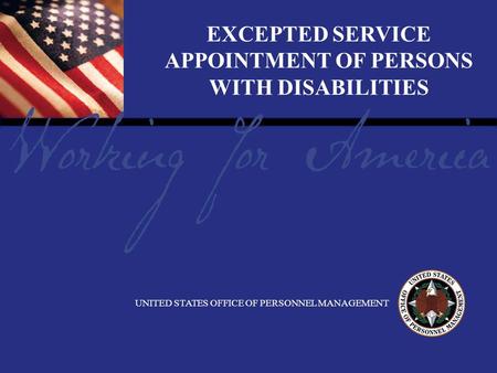 1 Report Tile EXCEPTED SERVICE APPOINTMENT OF PERSONS WITH DISABILITIES UNITED STATES OFFICE OF PERSONNEL MANAGEMENT.