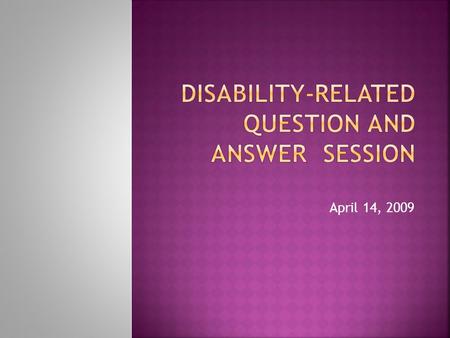 April 14, 2009.  New Tools  Partnership tool  Reasonable accommodation student pamphlet  Sample student handbook language  Coming Soon  Disability.