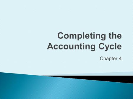 Completing the Accounting Cycle