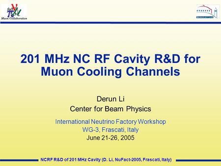 201 MHz NC RF Cavity R&D for Muon Cooling Channels