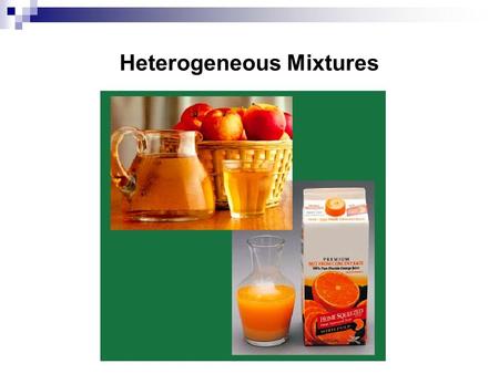 Heterogeneous Mixtures