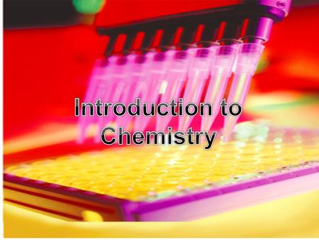 Chapter 1 Introduction to Chemistry