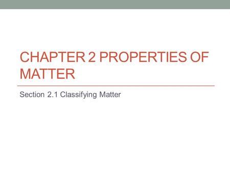 Chapter 2 Properties of Matter