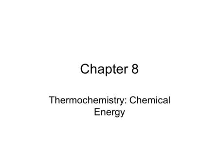 Thermochemistry: Chemical Energy