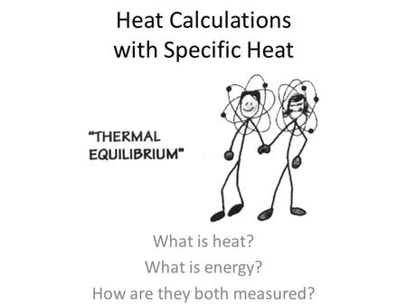 Heat Calculations with Specific Heat