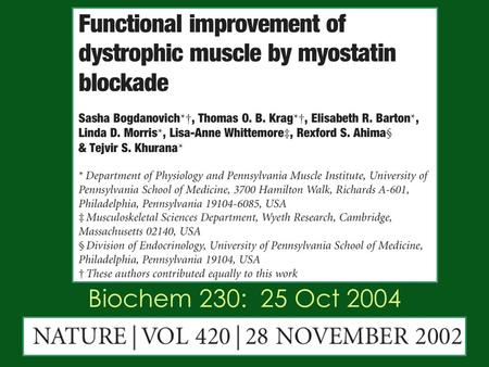 Biochem 230: 25 Oct 2004. Intervention Myostatin Muscle Growth.