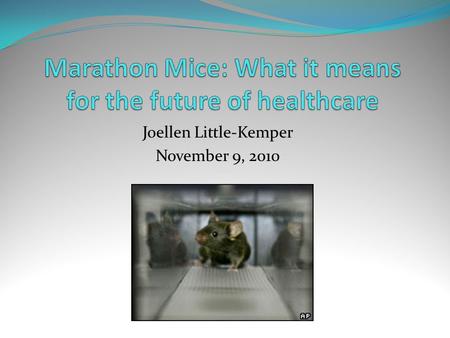 Joellen Little-Kemper November 9, 2010. Introduction Imagine that the activation of a single gene could result in increased: *obesity resistance *insulin.