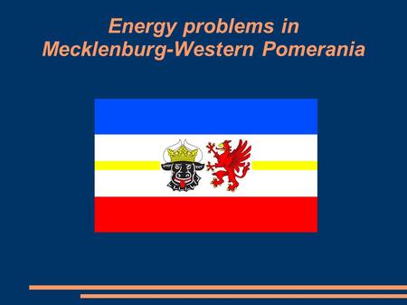 Energy problems in Mecklenburg-Western Pomerania.