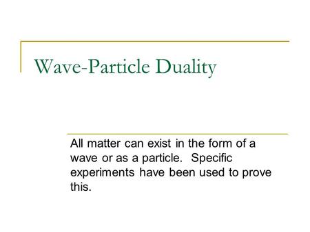 Wave-Particle Duality