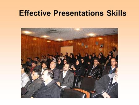 Effective Presentations Skills