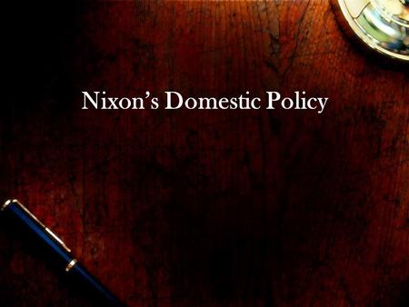 Nixon’s Domestic Policy