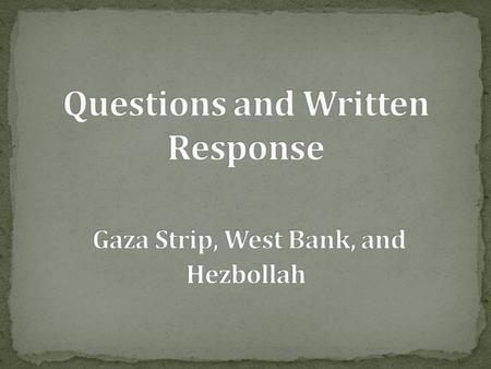 Directions - Read the following information about the modern-day conflict between Middle Eastern Arabs and Israelis. As you read, think about the following: