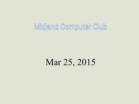 Mar 25, 2015. 05/27/10 Agenda Welcome to Meeting & Meet New Attendees 5 What we will be talking about tonight 5 Brief Business Meeting – 5 Remote AssistanceCarol.