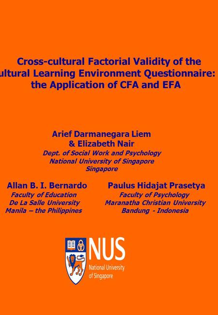 Cross-cultural Factorial Validity of the Cultural Learning Environment Questionnaire: the Application of CFA and EFA Arief Darmanegara Liem & Elizabeth.