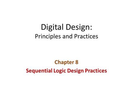 Digital Design: Principles and Practices