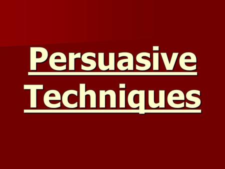 Persuasive Techniques. Propaganda is the systematic spread of information that reflects or supports a certain viewpoint or bias. Governments will often.