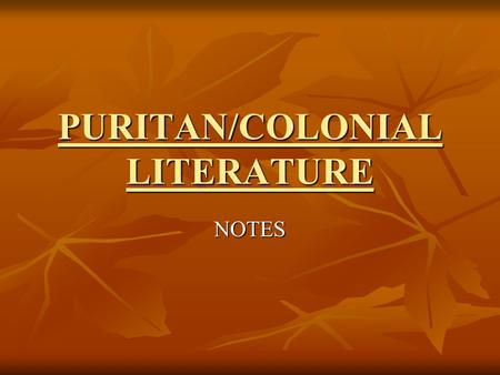 PURITAN/COLONIAL LITERATURE