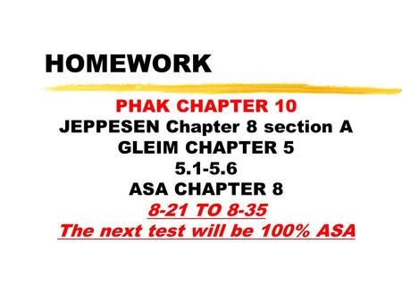 HOMEWORK PHAK CHAPTER 10 JEPPESEN Chapter 8 section A GLEIM CHAPTER 5